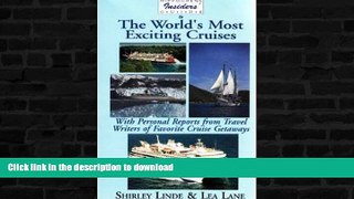 READ BOOK  Insiders  Guide to the World s Most Exciting Cruises: With Personal Reports from