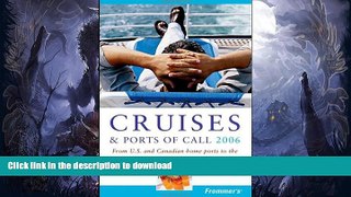 FAVORITE BOOK  Frommer s Cruises   Ports of Call 2006: From U.S.   Canadian Home Ports to the