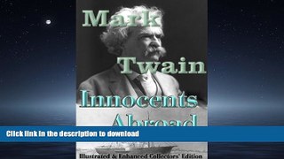 READ THE NEW BOOK The Innocents Abroad (Fully Illustrated   Enhanced Collectors  Edition) READ EBOOK