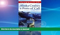 FAVORITE BOOK  Frommer s 99 Alaska Cruises   Ports of Call (Frommer s Alaska Cruises   Ports of