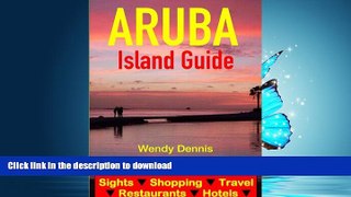 READ THE NEW BOOK Aruba Island Guide - Sightseeing, Hotel, Restaurant, Travel   Shopping