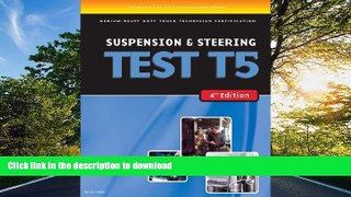 READ THE NEW BOOK ASE Test Preparation Medium/Heavy Duty Truck Series Test T5: Suspension and