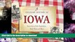 FAVORITE BOOK  A Culinary History of Iowa: Sweet Corn, Pork Tenderloins, Maid-Rites   More -15