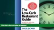 FAVORIT BOOK The Low-Carb Restaurant: Eat Well at America s Favorite Restaurants and Stay on Your