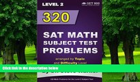 Pre Order 320 SAT Math Subject Test Problems arranged by Topic and Difficulty Level  - Level 2: