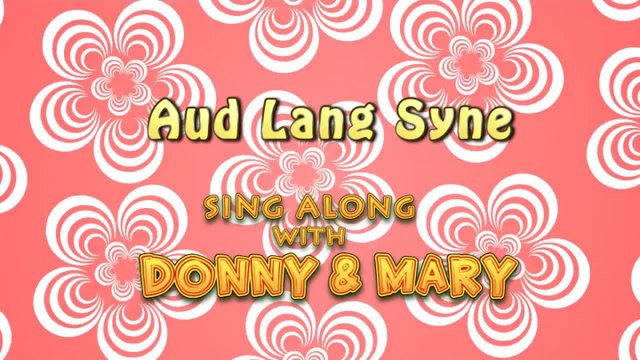 Sing Along With Donny & Mary - Aud Lang Syne