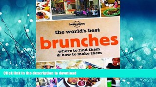 READ PDF The World s Best Brunches: Where to Find Them and How to Make Them READ PDF BOOKS ONLINE