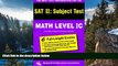 Buy The Editors of REA SAT II: Math Level IC (REA) -- The Best Test Prep for the SAT II (SAT PSAT