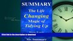 EBOOK ONLINE Summary - The Life Changing Magic Of Tidying Up:: A Detailed Summary Of Marie Kondo s