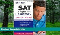 Price Kaplan SAT Subject Test U.S. History 2010-2011 Edition (Kaplan SAT Subject Tests: U.S.