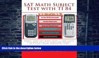 Price SAT Math Subject Test with TI 84: advanced graphing calculator techniques for the sat math