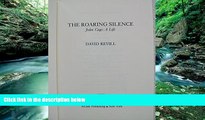 Best Price The Roaring Silence: John Cage, A Life David Revill On Audio