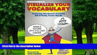 Price Visualize Your Vocabulary: Featuring Werdnerd s Favorite Bill O Reilly Factor Words Shayne
