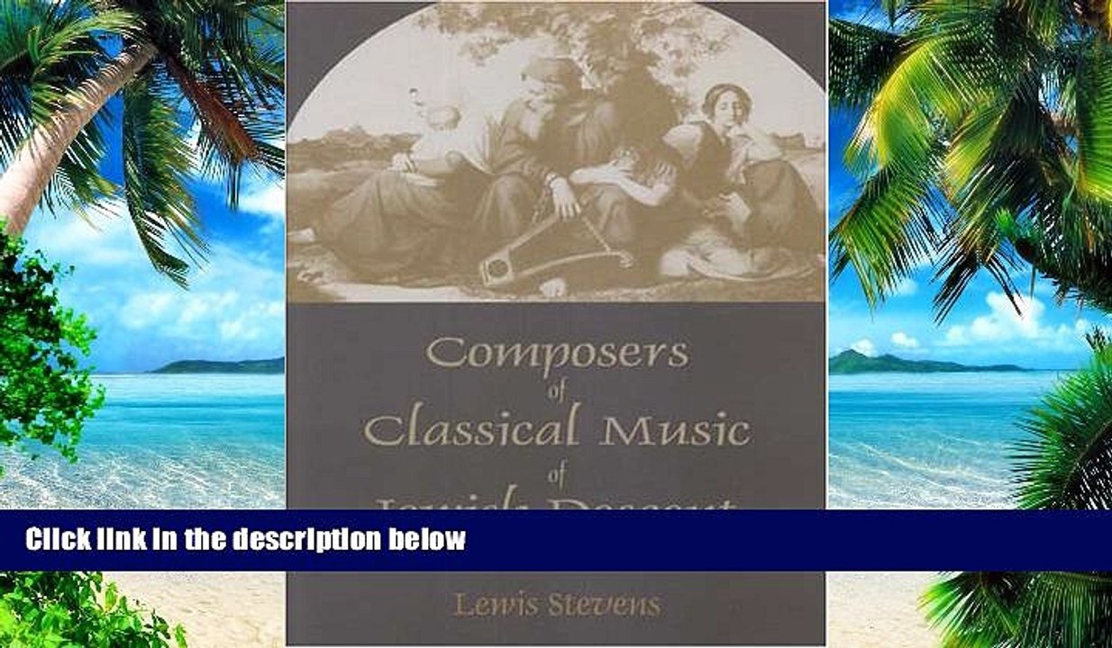 Price Composers of Classical Music of Jewish Descent Lewis Stevens On Audio