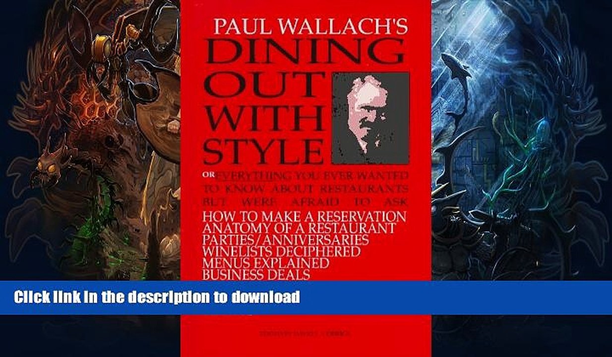 READ BOOK  Dining Out with Style: Or Everything You Ever Wanted to Know about Dining Out But Were