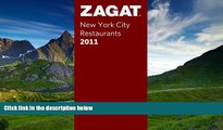 READ THE NEW BOOK Zagat 2011 New York City Restaurants (Zagat Survey: New York City Restaurants)