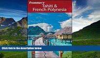 FAVORIT BOOK Frommer s Tahiti   French Polynesia (Frommer s Complete Guides) Bill Goodwin BOOK