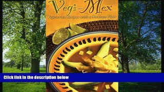 FAVORIT BOOK Vegi-Mex: Vegetarian Mexican Recipes (Cookbooks and Restaurant Guides) by Shayne