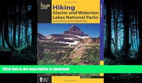 READ ONLINE Hiking Glacier and Waterton Lakes National Parks: A Guide To The Parks  Greatest