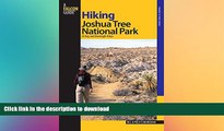 READ BOOK  Hiking Joshua Tree National Park: 38 Day And Overnight Hikes (Regional Hiking Series)