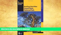 READ BOOK  Best Easy Day Hikes Grand Teton National Park (Best Easy Day Hikes Series)  PDF ONLINE
