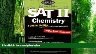 Best Price Kaplan SAT II: Chemistry, Fourth Edition: Higher Score Guaranteed (Kaplan SAT Subject