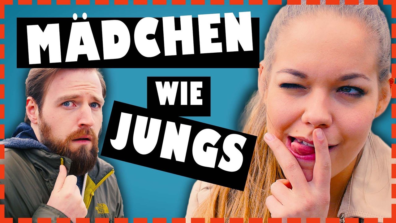 Wenn Mädchen wie Jungs wären | Love And Sex