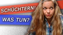 SCHÜCHTERN? So kommst du besser klar - Love & Sex