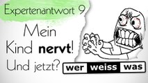 Der Nachwuchs nervt? Tipps vom Experten - Special