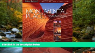 READ THE NEW BOOK Monumental Places: National Parks and Monuments in the Grand Canyon State