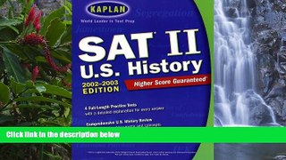Buy Kaplan Kaplan SAT II: U.S. History 2002-2003 Edition (Kaplan SAT Subject Tests: U.S. History)