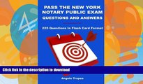FAVORIT BOOK Pass The New York Notary Public Exam Questions And Answers: 225 Questions In Flash