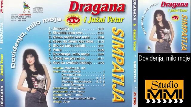 Dragana Mirkovic i Juzni Vetar - Dovidjenja milo moje (Audio 1989)