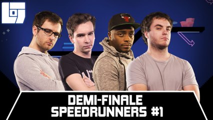 Session SPEEDRUNNERS - Demi-Finale #01 - Legends Of Gaming