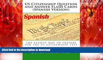 READ THE NEW BOOK US Citizenship Question and Answer Flash Cards (Spanish Version) (Spanish