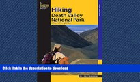 READ THE NEW BOOK Hiking Death Valley National Park: 36 Day and Overnight Hikes (Regional Hiking