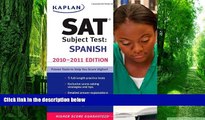 Price Kaplan SAT Subject Test Spanish 2010-2011 Edition (Kaplan SAT Subject Tests: Spanish) Kaplan