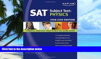 Price Kaplan SAT Subject Test: Physics, 2008-2009 Edition (Kaplan SAT Subject Tests: Physics) Hugh
