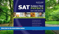 Price Kaplan SAT Subject Test: Physics 2007-2008 Edition (Kaplan SAT Subject Tests: Physics)