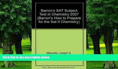 Price Barron s SAT Subject Test in Chemistry 2007 (Barron s How to Prepare for the Sat II