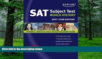 Best Price Kaplan SAT Subject Test: World History, 2007-2008 Edition (Kaplan SAT Subject Tests: