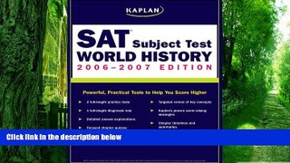 Price Kaplan SAT Subject Test: World History 2006-2007 (Kaplan SAT Subject Tests: World History)