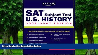 Best Price Kaplan SAT Subject Test: U.S. History 2006-2007 (Kaplan SAT Subject Tests: U.S.