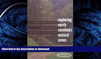 PDF ONLINE Exploring North Carolina s Natural Areas: Parks, Nature Preserves, and Hiking Trails