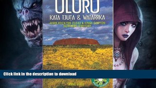 FAVORITE BOOK  Uluru: Kata Tjuta and Watarrka National Parks (National Parks Field Guides)  GET