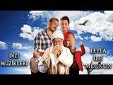 Leyla ile Mecnun - Eksik Bir Şey - Enstrümantal (Dizi Müzikleri)