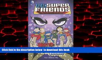 Epub Wanted: The Super Friends (DC Super Friends) Sholly Fisch Full Book