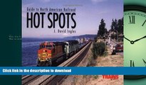 FAVORIT BOOK Guide to North American Railroad Hot Spots (Railroad Reference Series) READ EBOOK