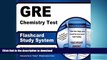 READ THE NEW BOOK GRE Chemistry Test Flashcard Study System: GRE Subject Exam Practice Questions