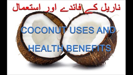 Health Benefits and Uses of Coconut in urdu and hindi | Naariyal kay faide
